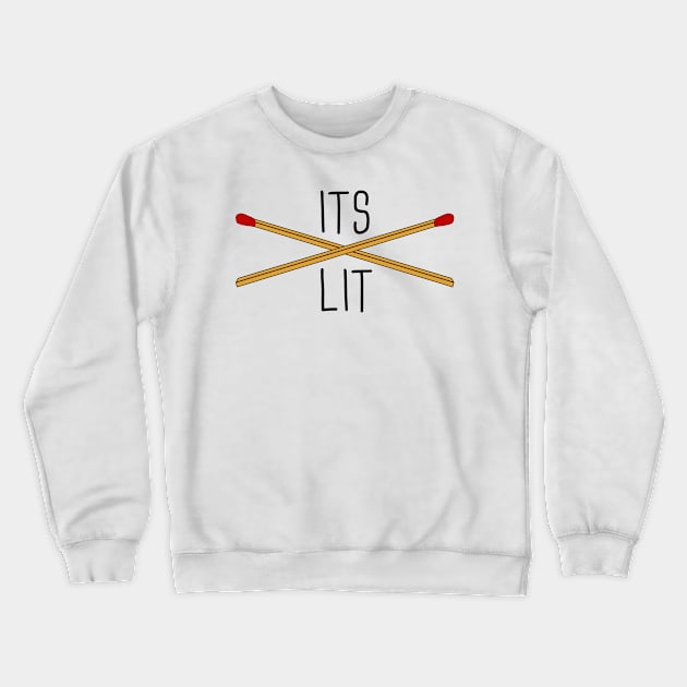 It's Lit Crewneck Sweatshirt by Dawson